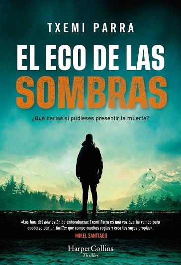 EL ECO DE LAS SOMBRAS | 9788491399650 | PARRA, TXEMI | Llibreria Online de Vilafranca del Penedès | Comprar llibres en català