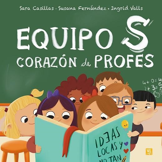 EQUIPO S CORAZÓN DE PROFES | 9788427148451 | VALS, INGRID/L. FERNANDEZ MEDINA, SUSANA | Llibreria Online de Vilafranca del Penedès | Comprar llibres en català