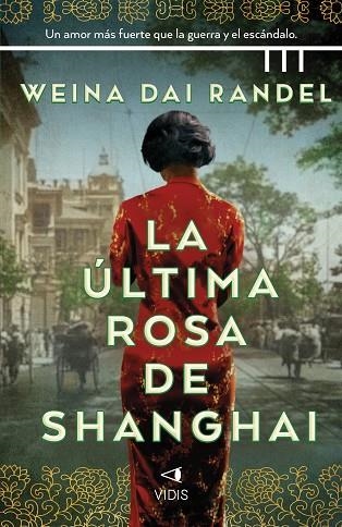 LA ÚLTIMA ROSA DE SHANGHÁI | 9788419767141 | DAI RANDEL, WEINA | Llibreria Online de Vilafranca del Penedès | Comprar llibres en català