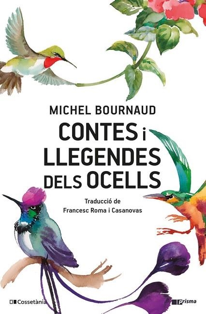 CONTES I LLEGENDES DELS OCELLS | 9788413563039 | BOURNAUD, MICHEL | Llibreria Online de Vilafranca del Penedès | Comprar llibres en català