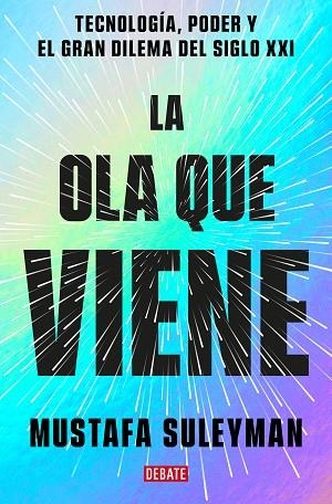 LA OLA QUE VIENE | 9788419399649 | SULEYMAN, MUSTAFA/BHASKAR, MICHAEL | Llibreria Online de Vilafranca del Penedès | Comprar llibres en català