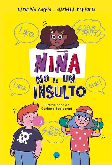 NIÑA NO ES UN INSULTO | 9788419472274 | CAPRIA, CAROLINA/MARTUCCI, MARIELLA | Llibreria Online de Vilafranca del Penedès | Comprar llibres en català