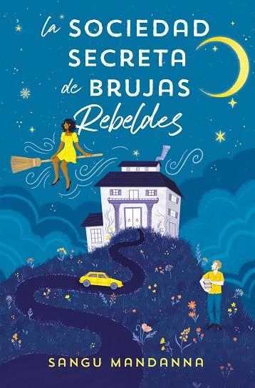 LA SOCIEDAD SECRETA DE BRUJAS REBELDES | 9788466673808 | MANDANNA, SANGU | Llibreria L'Odissea - Libreria Online de Vilafranca del Penedès - Comprar libros