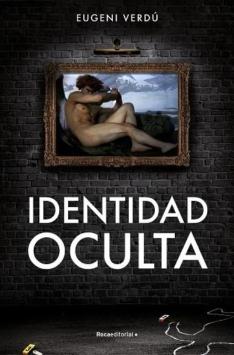 IDENTIDAD OCULTA | 9788419449429 | VERDÚ, EUGENI | Llibreria Online de Vilafranca del Penedès | Comprar llibres en català