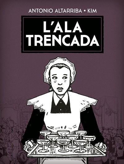 L'ALA TRENCADA | 9788467963991 | KIM/ALTARRIBA, ANTONIO | Llibreria Online de Vilafranca del Penedès | Comprar llibres en català