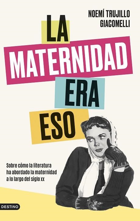 LA MATERNIDAD ERA ESO | 9788423363964 | TRUJILLO GIACOMELLI, NOEMÍ | Llibreria Online de Vilafranca del Penedès | Comprar llibres en català