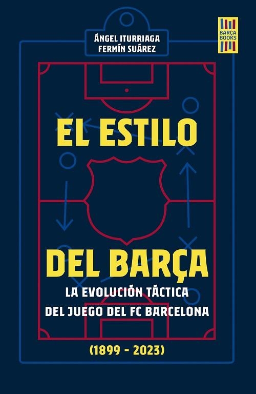 EL ESTILO DEL BARÇA | 9788448038922 | ITURRIAGA, ÁNGEL/SUÁREZ, FERMÍN | Llibreria Online de Vilafranca del Penedès | Comprar llibres en català