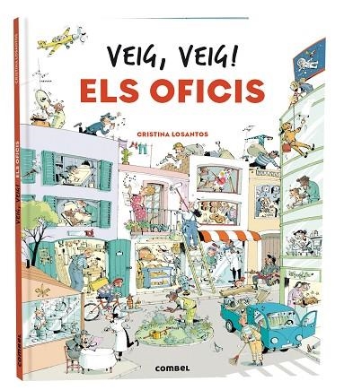 VEIG VEIG ! ELS OFICIS | 9788411580328 | LOSANTOS, CRISTINA | Llibreria Online de Vilafranca del Penedès | Comprar llibres en català