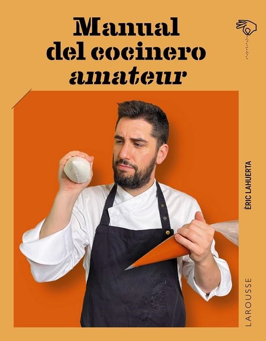 MANUAL DEL COCINERO AMATEUR | 9788419739490 | LAHUERTA, ÉRIC | Llibreria Online de Vilafranca del Penedès | Comprar llibres en català