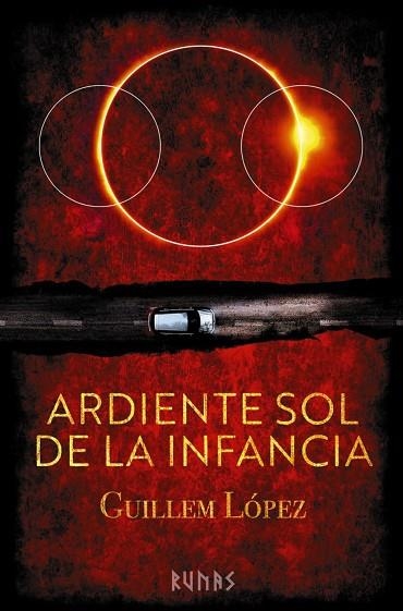 ARDIENTE SOL DE LA INFANCIA | 9788411484527 | LÓPEZ, GUILLEM | Llibreria Online de Vilafranca del Penedès | Comprar llibres en català