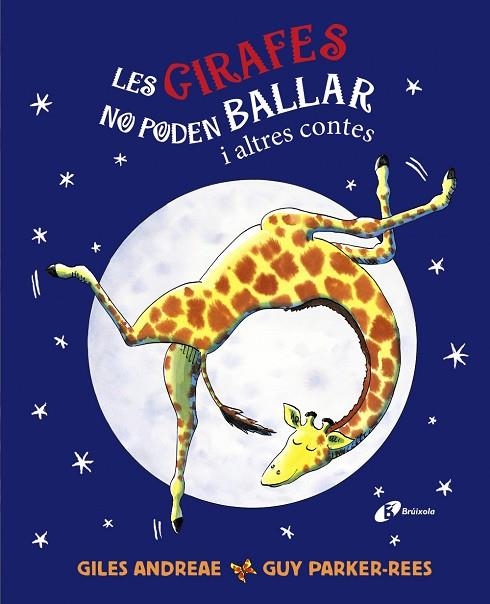 LES GIRAFES NO PODEN BALLAR I ALTRES CONTES | 9788413492797 | ANDREAE, GILES | Llibreria L'Odissea - Libreria Online de Vilafranca del Penedès - Comprar libros