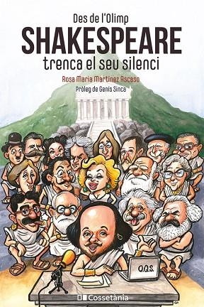 DES DE L'OLIMP SHAKESPEARE TRENCA EL SEU SILENCI | 9788413562988 | MARTÍNEZ ASCASO, ROSA MARIA | Llibreria Online de Vilafranca del Penedès | Comprar llibres en català