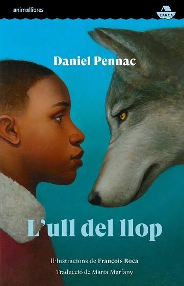 L'ULL DEL LLOP | 9788419659385 | DANIEL PENNAC | Llibreria Online de Vilafranca del Penedès | Comprar llibres en català