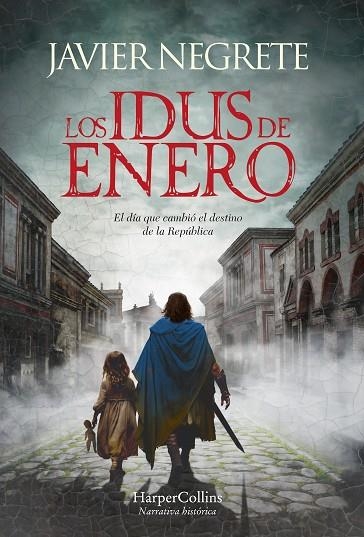 LOS IDUS DE ENERO | 9788491399728 | NEGRETE, JAVIER | Llibreria L'Odissea - Libreria Online de Vilafranca del Penedès - Comprar libros