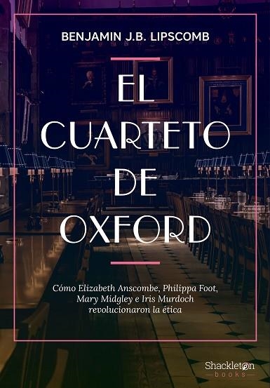 EL CUARTETO DE OXFORD | 9788413612294 | LIPSCOMB, BENJAMIN J. B. | Llibreria Online de Vilafranca del Penedès | Comprar llibres en català