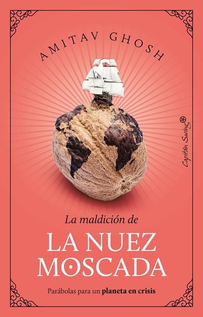 LA NUEZ MOSCADA | 9788412708530 | GHOSH, AMITAV | Llibreria Online de Vilafranca del Penedès | Comprar llibres en català