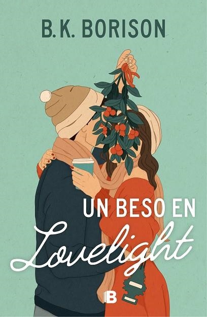 UN BESO EN LOVELIGHT | 9788466676076 | BORISON, B.K. | Llibreria L'Odissea - Libreria Online de Vilafranca del Penedès - Comprar libros