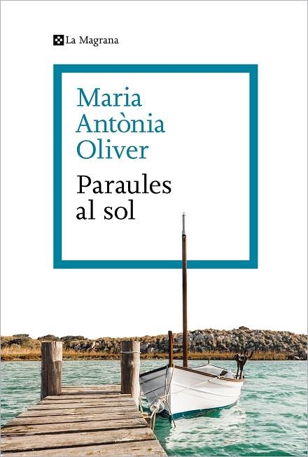 PARAULES AL SOL | 9788419013286 | OLIVER I CABRER, MARIA ANTÒNIA | Llibreria L'Odissea - Libreria Online de Vilafranca del Penedès - Comprar libros