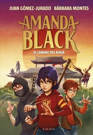 AMANDA BLACK 9 EL CAMINO DEL NINJA | 9788419378323 | GÓMEZ-JURADO, JUAN/MONTES, BÁRBARA | Llibreria L'Odissea - Libreria Online de Vilafranca del Penedès - Comprar libros