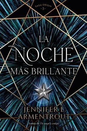 LA NOCHE MÁS BRILLANTE | 9788419131416 | ARMENTROUT, JENNIFER L. | Llibreria Online de Vilafranca del Penedès | Comprar llibres en català