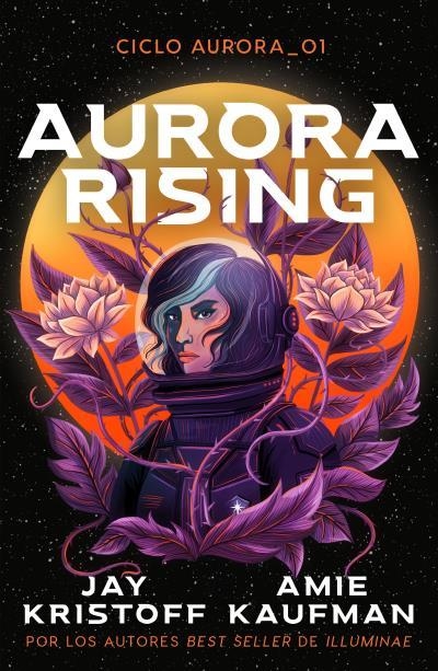 AURORA RISING | 9788419030702 | KAUFMAN, AMIE/KRISTOFF, JAY | Llibreria Online de Vilafranca del Penedès | Comprar llibres en català