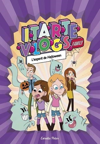 ITARTE VLOGS FAMILY 4 L'ESPERIT DE HALLOWEEN | 9788413894843 | ITARTE | Llibreria L'Odissea - Libreria Online de Vilafranca del Penedès - Comprar libros