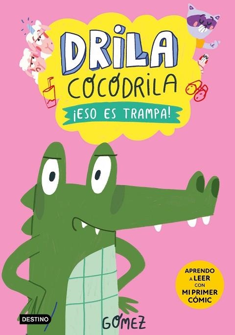 DRILA COCODRILA 3 ¡ ESO ES TRAMPA ! | 9788408276500 | GÓMEZ | Llibreria Online de Vilafranca del Penedès | Comprar llibres en català