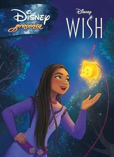 WISH EL PODER DE LOS DESEOS DISNEY PRESENTA | 9788419547231 | DISNEY | Llibreria Online de Vilafranca del Penedès | Comprar llibres en català