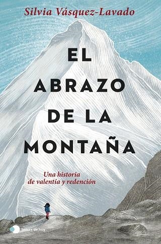 EL ABRAZO DE LA MONTAÑA | 9788499989952 | VÁSQUEZ-LAVADO, SILVIA | Llibreria Online de Vilafranca del Penedès | Comprar llibres en català