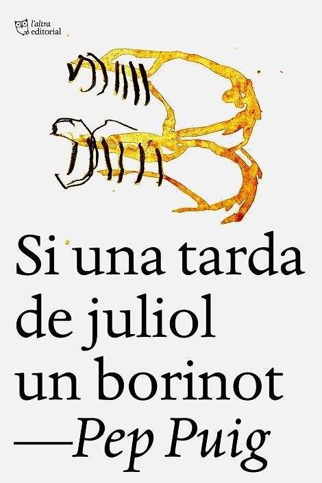 SI UNA TARDA DE JULIOL UN BORINOT | 9788412722758 | PUIG PONSA, PEP | Llibreria Online de Vilafranca del Penedès | Comprar llibres en català