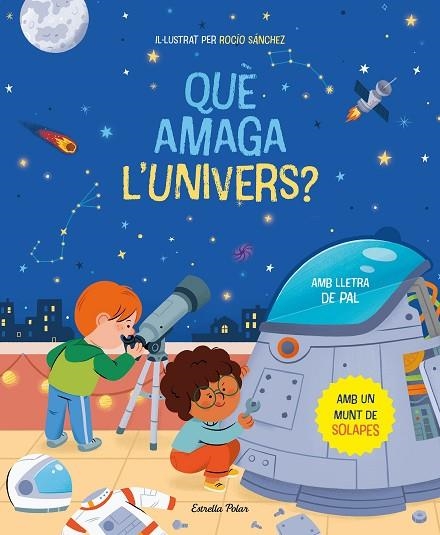 QUÈ AMAGA L'UNIVERS ? LLIBRE AMB SOLAPES | 9788413894669 | SÁNCHEZ, ROCÍO | Llibreria Online de Vilafranca del Penedès | Comprar llibres en català