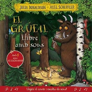 EL GRÚFAL LLIBRE AMB SONS | 9788413492926 | DONALDSON, JULIA/SCHEFFLER, AXEL | Llibreria L'Odissea - Libreria Online de Vilafranca del Penedès - Comprar libros