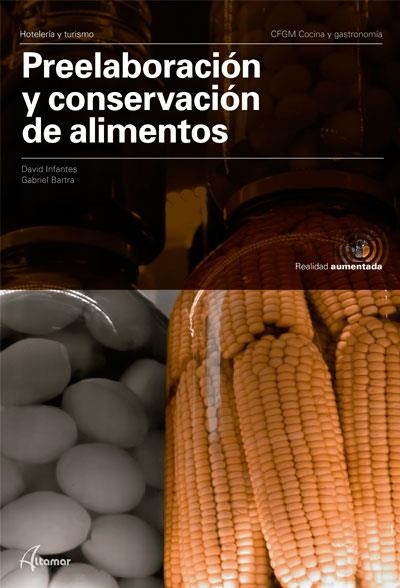 PREELABORACIÓN Y CONSERVACIÓN DE ALIMENTOS | 9788417872083 | D. INFANTES, G. BARTRA | Llibreria Online de Vilafranca del Penedès | Comprar llibres en català