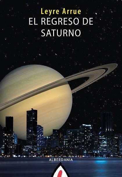 EL REGRESO DE SATURNO | 9788498688269 | ARRUE, LEYRE | Llibreria Online de Vilafranca del Penedès | Comprar llibres en català