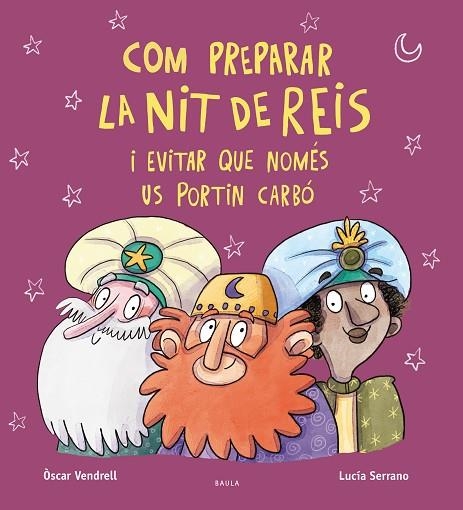 COM PREPARAR LA NIT DE REIS I EVITAR QUE NOMÉS US PORTIN CARBÓ | 9788447951222 | VENDRELL CORRONS, ÒSCAR/SERRANO, LUCÍA | Llibreria L'Odissea - Libreria Online de Vilafranca del Penedès - Comprar libros