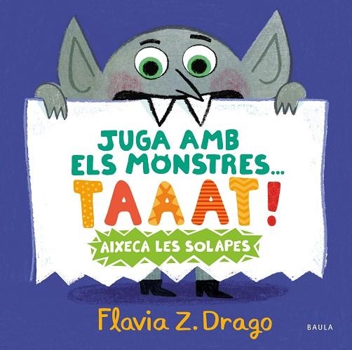 JUGA AMB ELS MONSTRES TAAAT ! | 9788447951444 | ZORRILLA DRAGO, FLAVIA | Llibreria Online de Vilafranca del Penedès | Comprar llibres en català