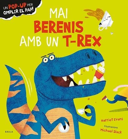 MAI BERENIS AMB UN T REX | 9788447950683 | EVANS, HARRIET | Llibreria Online de Vilafranca del Penedès | Comprar llibres en català