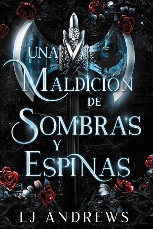 UNA MALDICIÓN DE SOMBRAS Y ESPINAS | 9788419988027 | ANDREWS, LJ | Llibreria L'Odissea - Libreria Online de Vilafranca del Penedès - Comprar libros