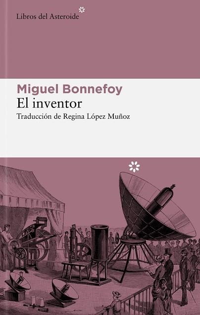 EL INVENTOR | 9788419089663 | BONNEFOY, MIGUEL | Llibreria L'Odissea - Libreria Online de Vilafranca del Penedès - Comprar libros