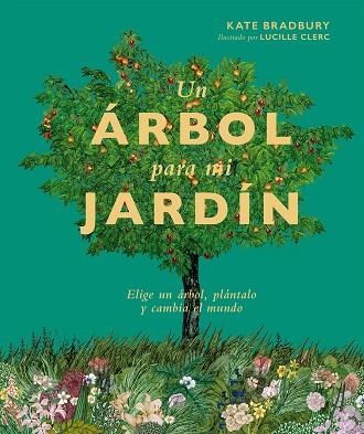 UN ÁRBOL PARA MI JARDÍN | 9788419043252 | BRADBURY, KATE | Llibreria Online de Vilafranca del Penedès | Comprar llibres en català