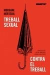 TREBALL SEXUAL CONTRA EL TREBALL | 9788419719034 | MERTEUIL, MORGANE | Llibreria L'Odissea - Libreria Online de Vilafranca del Penedès - Comprar libros