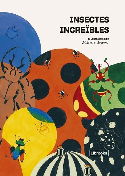 INSECTES INCREÏBLES | 9788412725322 | VICTION WORKSHOP LTD. | Llibreria Online de Vilafranca del Penedès | Comprar llibres en català