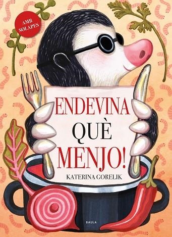 ENDEVINA QUÈ MENJO ! | 9788447950669 | GORELIK, KATERINA | Llibreria Online de Vilafranca del Penedès | Comprar llibres en català