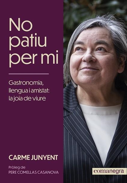 NO PATIU PER MI | 9788419590572 | JUNYENT, CARME | Llibreria Online de Vilafranca del Penedès | Comprar llibres en català