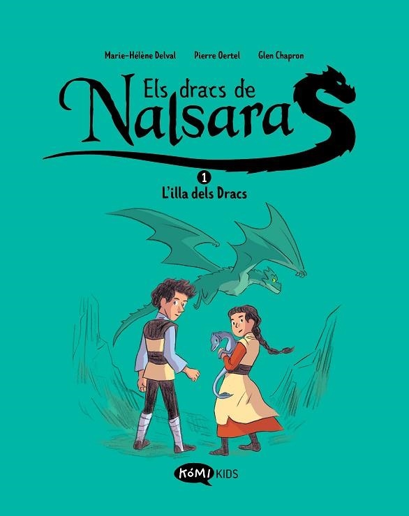 ELS DRACS DE NALSARA 1  L'ILLA DELS DRACS | 9788419183415 | DELVAL, MARIE-HÉLÈNE/OERTEL, PIERRE/CHAPRON, GLEN | Llibreria Online de Vilafranca del Penedès | Comprar llibres en català