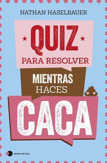 QUIZ PARA RESOLVER MIENTRAS HACES CACA | 9788499989976 | HASELBAUER, NATHAN | Llibreria L'Odissea - Libreria Online de Vilafranca del Penedès - Comprar libros