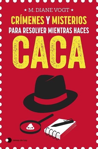 CRÍMENES Y MISTERIOS PARA RESOLVER MIENTRAS HACES CACA | 9788499989969 | VOGT, M. DIANE | Llibreria L'Odissea - Libreria Online de Vilafranca del Penedès - Comprar libros