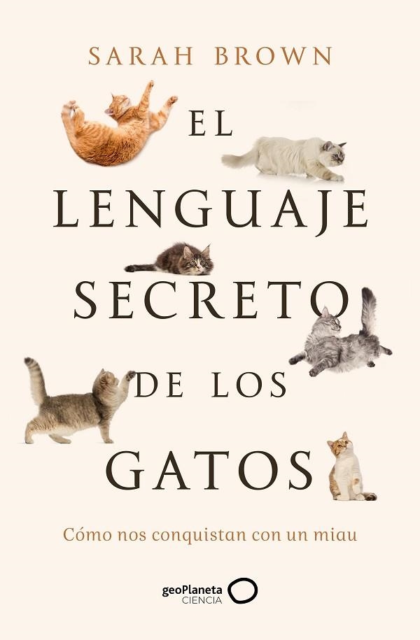 EL LENGUAJE SECRETO DE LOS GATOS | 9788408277125 | BROWN, SARAH | Llibreria Online de Vilafranca del Penedès | Comprar llibres en català