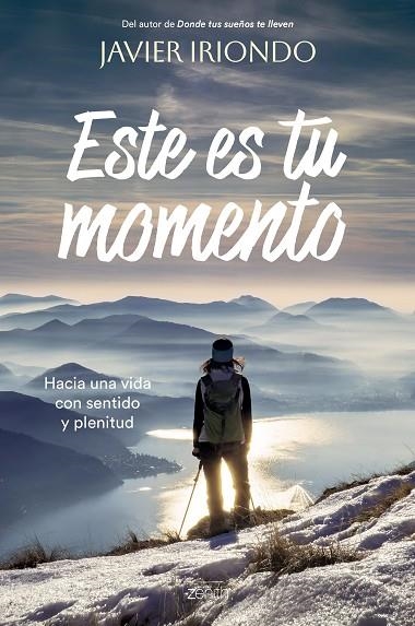 ESTE ES TU MOMENTO | 9788408277255 | IRIONDO NARVAIZA, JAVIER | Llibreria Online de Vilafranca del Penedès | Comprar llibres en català