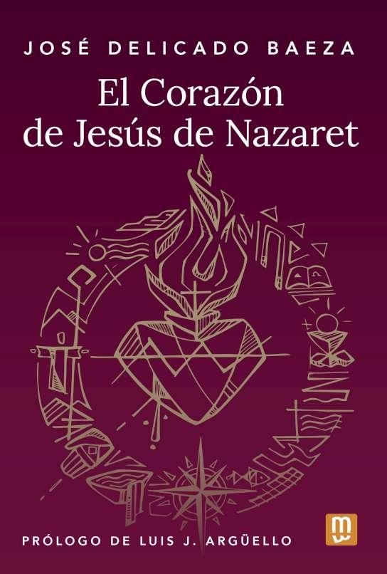 EL CORAZÓN DE JESÚS DE NAZARET | 9788427148673 | DELICADO BAEZA, JOSÉ | Llibreria Online de Vilafranca del Penedès | Comprar llibres en català